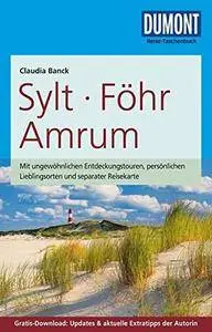 DuMont Reise-Taschenbuch Reiseführer Sylt, Föhr, Amrum: mit Online-Updates als Gratis-Download, Auflage: 3