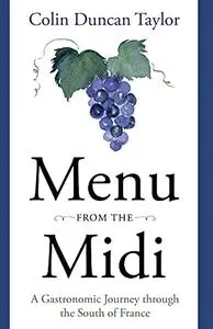 Menu from the Midi: A Gastronomic Journey through the South of France
