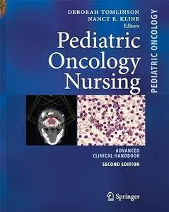 Pediatric Oncology Nursing: Advanced Clinical Handbook (Repost)