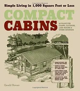 Compact Cabins: Simple Living in 1000 Square Feet or Less (Repost)