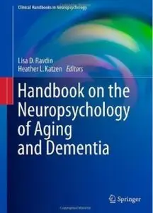 Handbook on the Neuropsychology of Aging and Dementia (Repost)