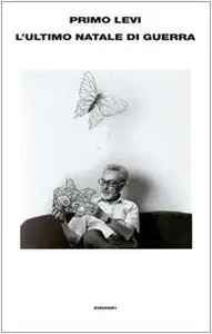 Primo Levi - L'ultimo Natale di guerra