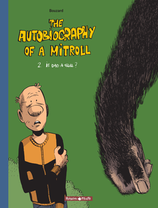 The Autobiography Of A Mitroll - Tome 2 - Is Dad A Troll