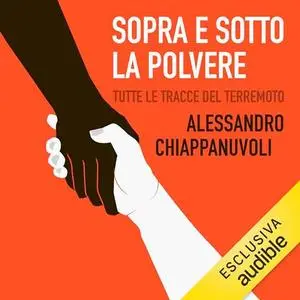 «Sopra e sotto la polvere? Tutte le tracce del terremoto» by Alessandro Chiappanuvoli