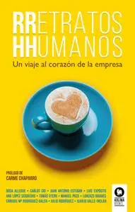 «RRetratos HHumanos» by Rosa Allegue Murcia,Carlos Cid Babarro,Luis Expósito Rodríguez,Ana López Seisdedos,Tomás Otero P