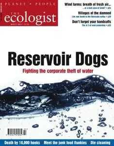 Resurgence & Ecologist - Ecologist, Vol 34 No 2 - Mar 2004