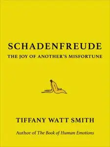 Schadenfreude: The Joy of Another's Misfortune
