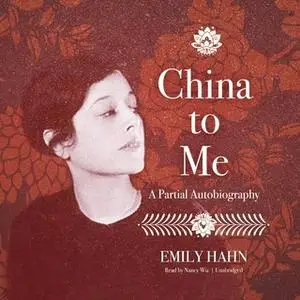 «China to Me» by Emily Hahn