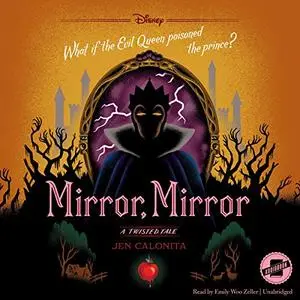 Mirror, Mirror: A Twisted Tale [Audiobook]