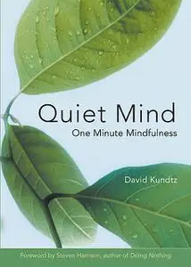 «Quiet Mind» by David Kundtz