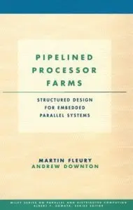 Pipelined Processor Farms: Structured Design for Embedded Parallel Systems