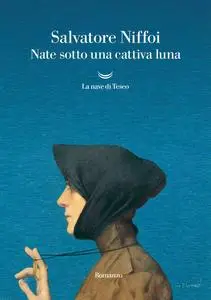 Salvatore Niffoi - Nate sotto una cattiva luna