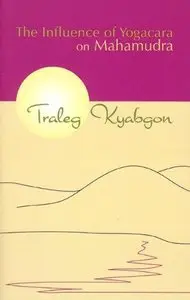 Influence of Yogacara on Mahamudra (Repost)