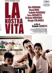 La nostra vita / Our Life (2010)