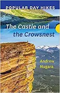 Popular Day Hikes: The Castle and Crowsnest