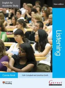 English for Academic Study: Listening, Course Book by Colin Campbell, Jonathan Smith