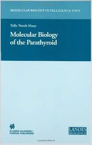 Molecular Biology of the Parathyroid (Molecular Biology Intelligence Unit) by Tally Naveh-Many