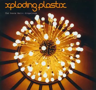 Xploding Plastix - The Donca Matic Singalongs