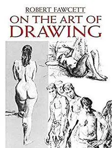 On the Art of Drawing (Dover Art Instruction)