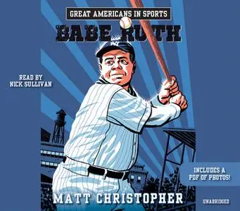 «Great Americans in Sports - Babe Ruth» by Matt Christopher