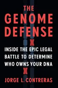 The Genome Defense: Inside the Epic Legal Battle to Determine Who Owns Your DNA