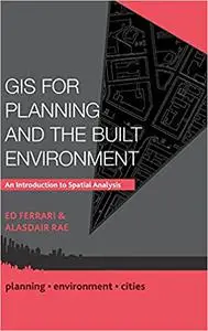 GIS for Planning and the Built Environment: An Introduction to Spatial Analysis