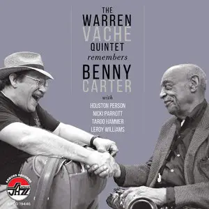 The Warren Vache Quintet - Remembers Benny Carter (2015)