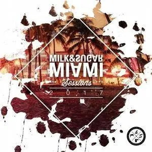 VA - Milk & Sugar: Miami Sessions 2017
