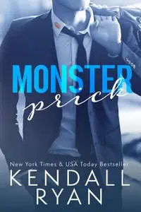 «Monster Prick» by Kendall Ryan