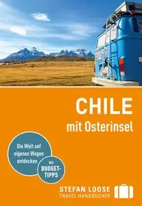 Hilko Meine - Stefan Loose Reiseführer Chile mit Osterinseln