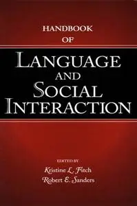 Handbook of Language and Social Interaction (Repost)