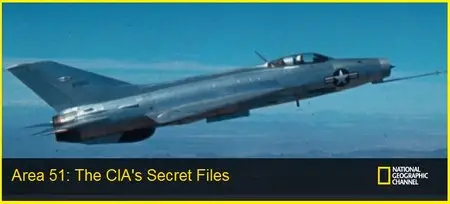 National Geographic - Area 51: The CIA's Secret Files (2014)
