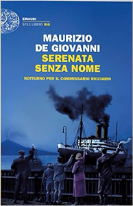 Serenata senza nome - Notturno per il commissario Ricciardi - Maurizio De Giovanni