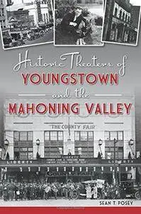 Historic Theaters of Youngstown and the Mahoning Valley