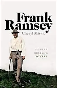 Frank Ramsey: A Sheer Excess of Powers (Repost)