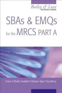 SBAs and EMQs for the MRCS Part A: A Bailey & Love Revision Guide (Repost)