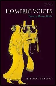 Homeric Voices: Discourse, Memory, Gender (Repost)