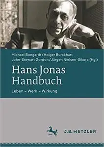 Hans Jonas-Handbuch: Leben – Werk – Wirkung