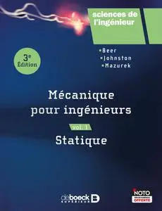 Ferdinand P. Beer, E. Russell Johnston, David F. Mazurek, "Mécanique pour ingénieurs Vol.1: Statique"