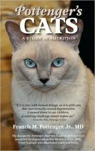 Pottenger's Cats: A Study in Nutrition, 2nd Edition