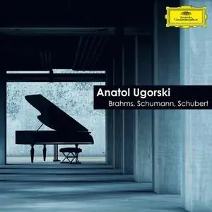 Anatol Ugorski - Anatol Ugorski: Brahms, Schumann, Schubert (2023)