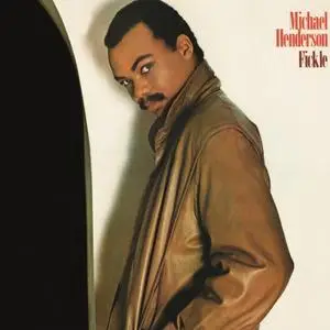 Michael Henderson - Fickle (Expanded Edition) (1983/2014) CD-Rip
