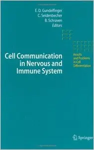 Cell Communication in Nervous and Immune System by Eckart D. Gundelfinger (Repost)