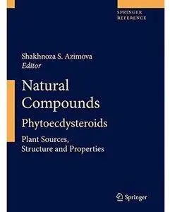 Natural Compounds: Phytoecdysteroids: Plant Sources, Structure and Properties