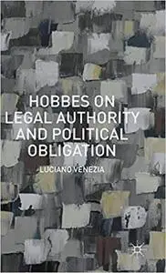 Hobbes on Legal Authority and Political Obligation