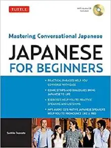 Tuttle Japanese for Beginners: Mastering Conversational Japanese