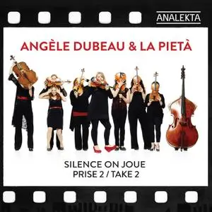 Angèle Dubeau - Silence On Joue - Take 2 (2016) [Official Digital Download 24/96]