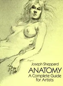 Anatomy: A Complete Guide for Artists (repost)