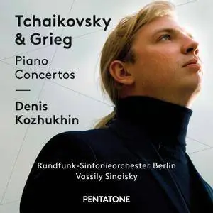 Denis Kozhukhin, Berlin RSO, Vassily Sinaisky - P.I. Tchaikovsky & Edvard Grieg: Piano Concertos (2016)