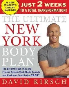 David Kirsch - The Ultimate New York Body Plan: Just 2 weeks to a total transformation [Repost]